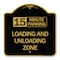 Signmission 15 Minute Parking Loading and Unloading Zone, Black & Gold Aluminum Sign, 18" x 18", BG-1818-24596 A-DES-BG-1818-24596 - alternate 1